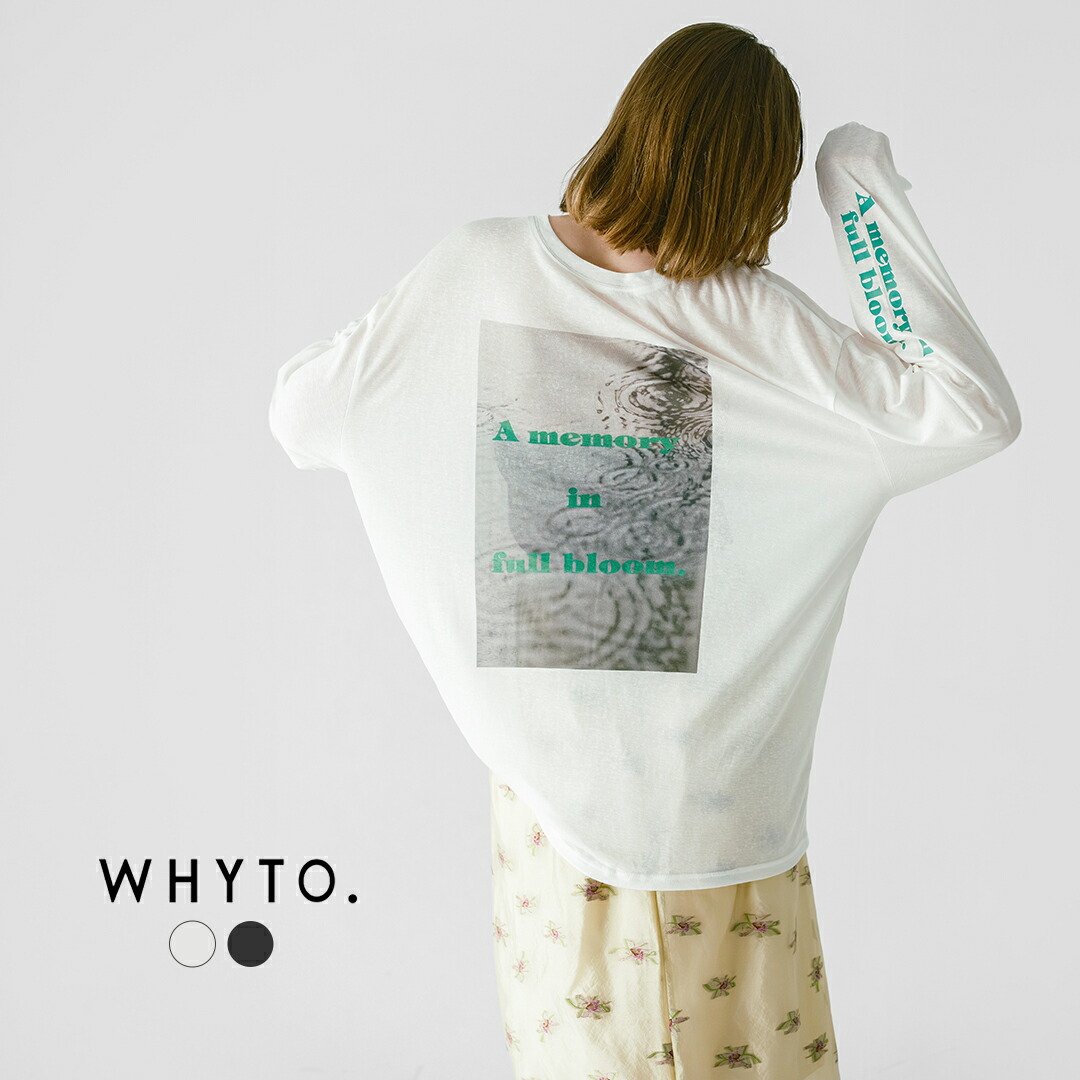 whyto ホワイト 2way シアープリント ロングスリーブ Tシャツ “2way sheer print long tee” wht26hcs4013 レディース