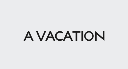 A VACATION